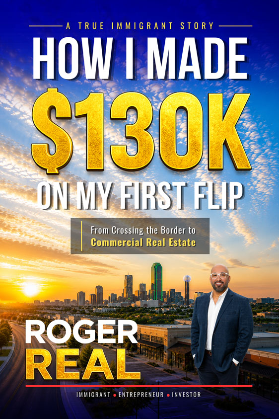 How I Made $130K on My First Flip — Roger Real